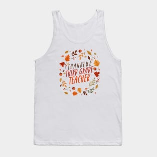 Thankful Third Grade Teacher Tank Top